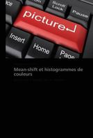 Mean-Shift Et Histogrammes de Couleurs 3838175670 Book Cover