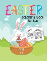 Easter Coloring Book for Kids Ages 4-8: 50 Cute and Funny Easter Drawing for Kids, Children, Toddlers, Preschool, Kindergarten Student, Perfect Easter B0917QQ2GK Book Cover