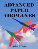 Advanced Paper Airplanes B08KWNQPMF Book Cover