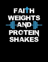 Faith Weights And Protein Shakes: Funny Religious Weightlifting Blank Sketchbook to Draw and Paint (110 Empty Pages, 8.5" x 11") 1695035534 Book Cover