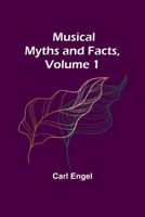 Musical Myths and Facts, Volume 1 9357958460 Book Cover