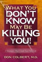 What You Don't Know May Be Killing You! 159185217X Book Cover