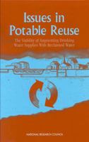 Issues in Potable Reuse: The Viability of Augmenting Drinking Water Supplies with Reclaimed Water 0309064163 Book Cover