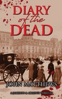 Diary of the Dead: A Jameson & Argenti Thriller 1788750209 Book Cover