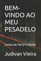 BEM-VINDO AO MEU PESADELO: Contos de Terror e Horror (Portuguese Edition) B0FG865RLB Book Cover