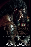 King Of My Domain: A Honey Ridge Novel B0GY8WVZRS Book Cover