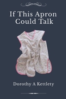 If This Apron Could Talk B0F44CJYWR Book Cover