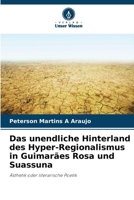 Das unendliche Hinterland des Hyper-Regionalismus in Guimarães Rosa und Suassuna 6207420098 Book Cover