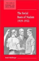 The Social Bases of Nazism, 1919-1933 (New Studies in Economic and Social History) 0521003725 Book Cover