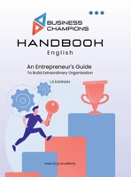 Business Champions Handbook - English: An Entrepreneurs Guide to Building Extraordinary Organisations B0DSBZQT98 Book Cover