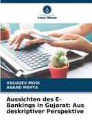 Aussichten des E-Bankings in Gujarat: Aus deskriptiver Perspektive 6205885409 Book Cover