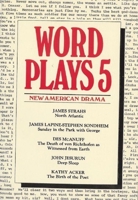 Wordplays Five: New American Drama (PAJ Books) 1555540074 Book Cover