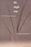 The Single Tone: A Personal Journey into Shakuhachi Music 1933175095 Book Cover