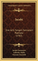 Jacobi: Sive Actii Syngeri Sannazarii Poemata (1782) 1166198359 Book Cover
