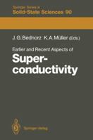 Earlier and Recent Aspects of Superconductivity: Lectures from the International School, Erice, Trapani, Sicily, July 1989 (Springer Series in Solid-State Sciences) 3540534989 Book Cover