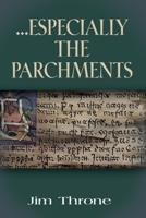...Especially the Parchments B0B3S7M569 Book Cover