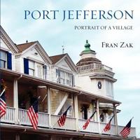 Port Jefferson: Portrait of a Village 1930067917 Book Cover