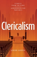 Clericalism: Stories From the Pews 0648725197 Book Cover