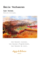 Les Heures du Soir - Précédées de les Heures claires, Les Heures d'après-midi 2329814259 Book Cover