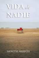 Vida de Nadie 1549690507 Book Cover