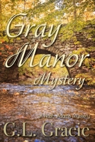 Gray Manor Mystery B08HS24GT7 Book Cover
