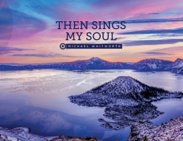 Then Sings My Soul 1941972756 Book Cover