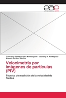 Velocimetria Por Imagenes de Particulas (Piv) 3659054283 Book Cover