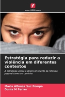 Estratégia para reduzir a violência em diferentes contextos (Portuguese Edition) 620649103X Book Cover