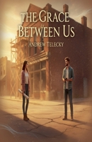 The Grace Between Us B0H6RBRJ81 Book Cover