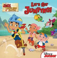 Let's Get Jumping! (Jake and the Never Land Pirates) 1423149246 Book Cover