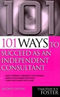 101 Ways to Succeed As an Independent Consultant 0749429623 Book Cover