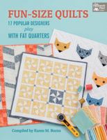 Fun-Size Quilts: 17 Popular Designers Play with Fat Quarters 1604684194 Book Cover