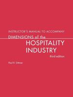 Dimensions of the Hospitality Industry--Instructor's Manual 0471206350 Book Cover