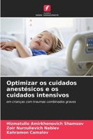 Optimizar os cuidados anestésicos e os cuidados intensivos: em crianças com traumas combinados graves (Portuguese Edition) 6205246805 Book Cover