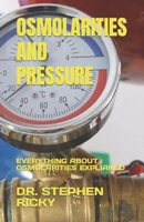 Osmolarities and Pressure: Everything about Osmolarities Explianed B0BW2GVYSR Book Cover