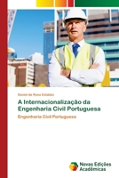 A Internacionaliza��o da Engenharia Civil Portuguesa 6202808403 Book Cover