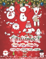 Christmas Color By Number Coloring Book For Kids: 50 Color By Numbers Christmas Coloring Pages for Kids 1712700111 Book Cover