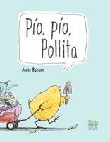 Pío, Pío, Pollita: (Spanish Edition) 0735846758 Book Cover