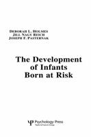 The Development of Infants Born at Risk 0898592836 Book Cover