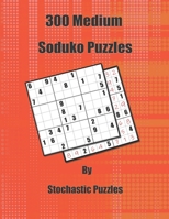 300 Medium Level Soduko Puzzles (The 300 Series) B083XTG87N Book Cover