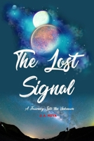 The Lost Signal: A Journey Into the Unknown B0C4N2BRLF Book Cover