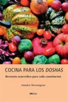 Cocina para los doshas: Recetario ayurvédico para cada constitución (Spanish Edition) 849389298X Book Cover