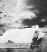 Joan Liftin: Water for Tears 8862085966 Book Cover