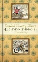 English Country House Eccentrics 075246731X Book Cover