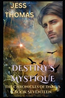 Destiny's Mystique (The Chronicles of Darius) B0863TFMKK Book Cover