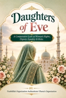 Daughters of Eve - Womanhood in Islam: A Comparative Look 1533518246 Book Cover