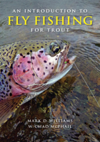 An Introduction to Fly Fishing for Trout 1939226015 Book Cover