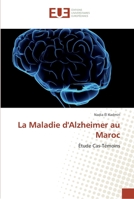 La Maladie d'Alzheimer au Maroc 3639528301 Book Cover