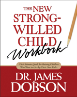The New Strong-Willed Child Workbook 1414303823 Book Cover