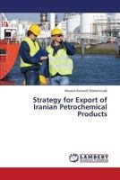 Strategy for Export of Iranian Petrochemical Products 3659321427 Book Cover